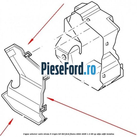 Capac selector cutie viteza 5 trepte B5/IB5 Ford Fiesta 2002-2005 1.3 69 cp A9JA, A9JB benzina