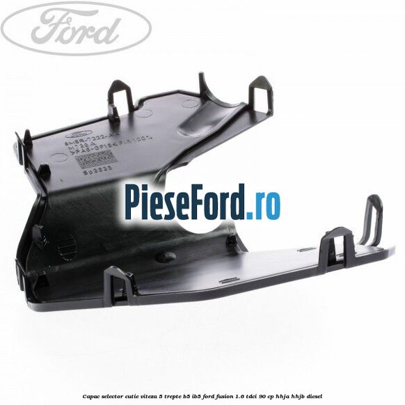 Capac selector cutie viteza 5 trepte B5/IB5 Ford Fusion 1.6 TDCi 90 cp HHJA, HHJB diesel