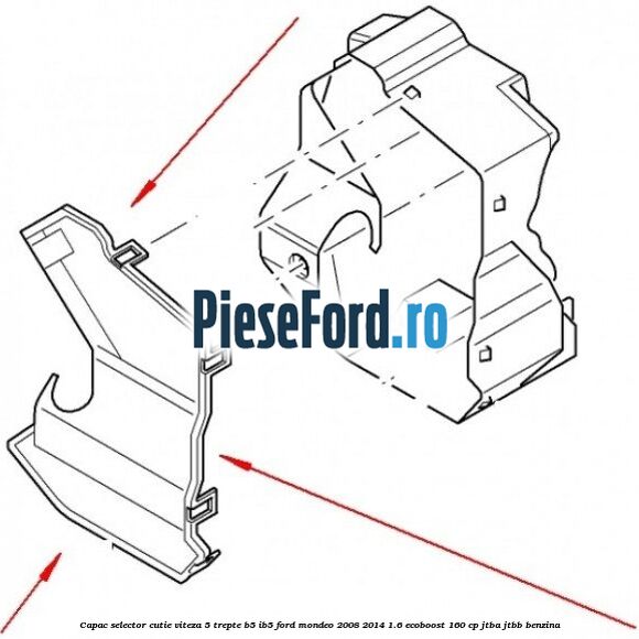 Capac selector cutie viteza 5 trepte B5/IB5 Ford Mondeo 2008-2014 1.6 EcoBoost 160 cp Capac selector cutie viteza 5 trepte B5/IB5 Ford Mondeo 2008-2014 1.6 EcoBoost 160 cp JTBA, JTBB benzina