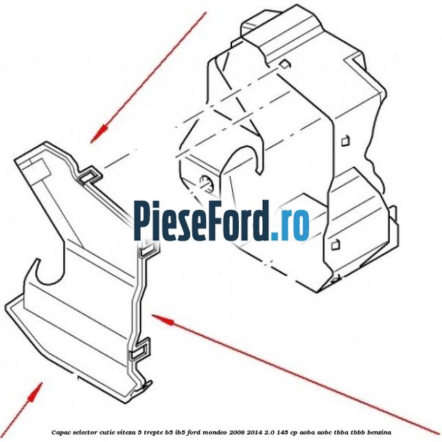 Capac selector cutie viteza 5 trepte B5/IB5 Ford Mondeo 2008-2014 2.0 145 cp Capac selector cutie viteza 5 trepte B5/IB5 Ford Mondeo 2008-2014 2.0 145 cp AOBA, AOBC, TBBA, TBBB benzina
