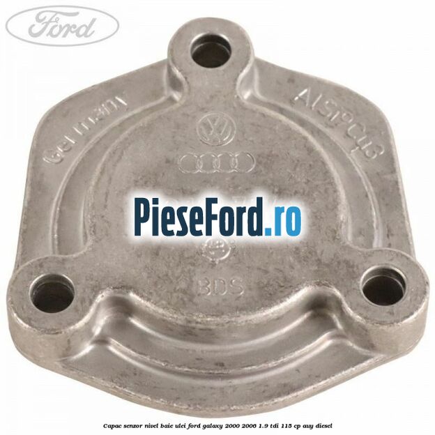 Capac senzor nivel baie ulei Ford Galaxy 2000-2006 1.9 TDI 115 cp AUY diesel