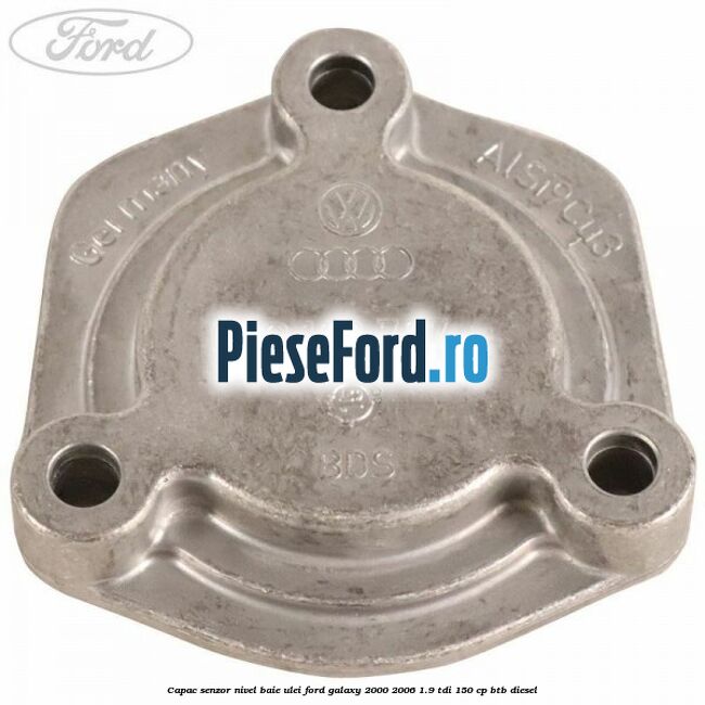 Capac senzor nivel baie ulei Ford Galaxy 2000-2006 1.9 TDI 150 cp BTB diesel