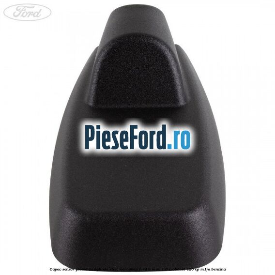 Capac senzor ploaie cu oglinda electrocromica Ford B-Max 1.0 EcoBoost 120 cp M1JA benzina