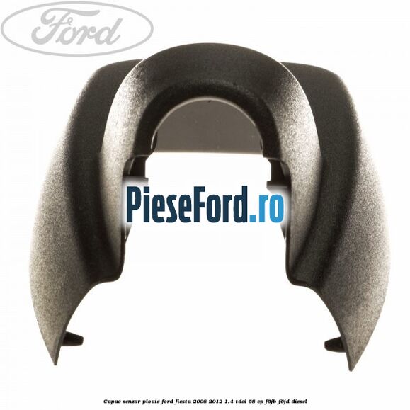 Capac senzor ploaie Ford Fiesta 2008-2012 1.4 TDCi 68 cp F6JB, F6JD diesel