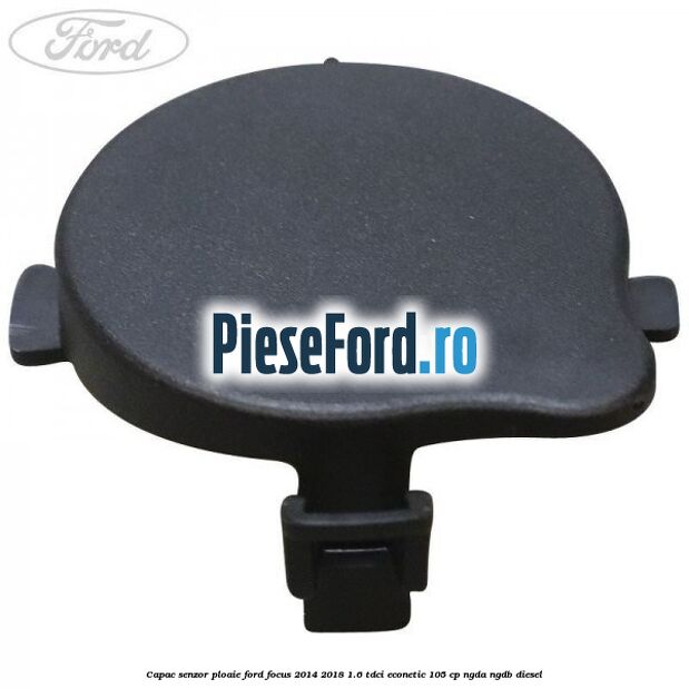 Capac senzor ploaie Ford Focus 2014-2018 1.6 TDCi ECOnetic 105 cp NGDA, NGDB diesel