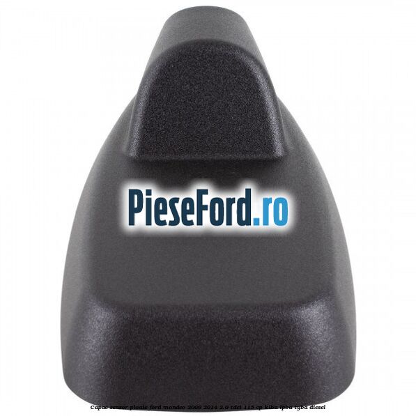 Capac senzor ploaie Ford Mondeo 2008-2014 2.0 TDCi 115 cp Capac senzor ploaie Ford Mondeo 2008-2014 2.0 TDCi 115 cp KLBA, LPBA, TYBA diesel