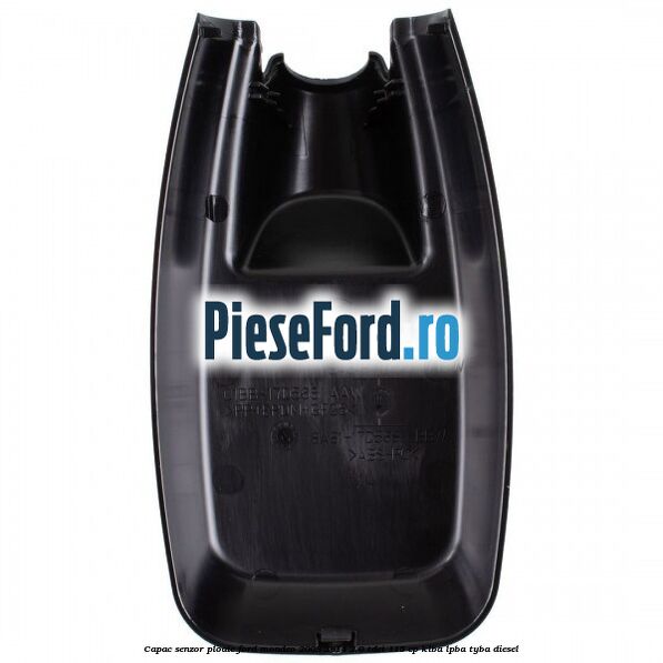 Capac senzor ploaie Ford Mondeo 2008-2014 2.0 TDCi 115 cp Capac senzor ploaie Ford Mondeo 2008-2014 2.0 TDCi 115 cp KLBA, LPBA, TYBA diesel