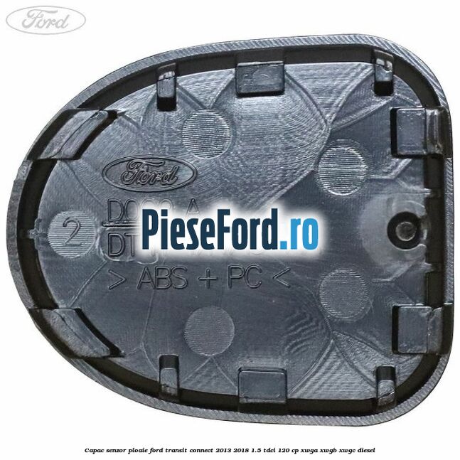 Capac senzor ploaie Ford Transit Connect 2013-2018 1.5 TDCi 120 cp Capac senzor ploaie Ford Transit Connect 2013-2018 1.5 TDCi 120 cp XWGA, XWGB, XWGC diesel