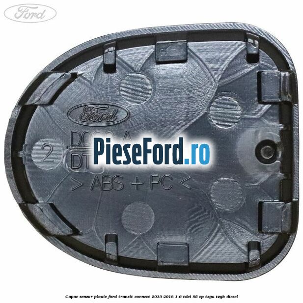 Capac senzor ploaie Ford Transit Connect 2013-2018 1.6 TDCi 95 cp TZGA, TZGB diesel