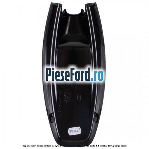 Capac senzor ploaie parbriz cu SYNC III Ford Transit Connect 2019-2023 1.5 EcoBlue 100 cp Capac senzor ploaie parbriz cu SYNC III Ford Transit Connect 2019-2023 1.5 EcoBlue 100 cp Z2GA diesel