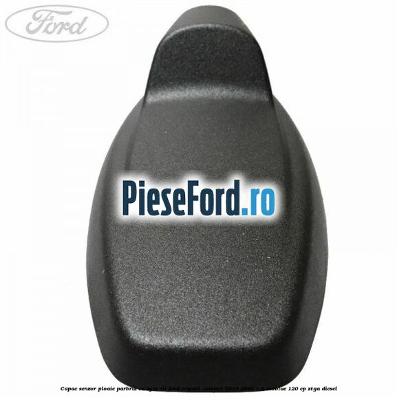 Capac senzor ploaie parbriz cu SYNC III Ford Transit Connect 2019-2023 1.5 EcoBlue 120 cp ZTGA diesel