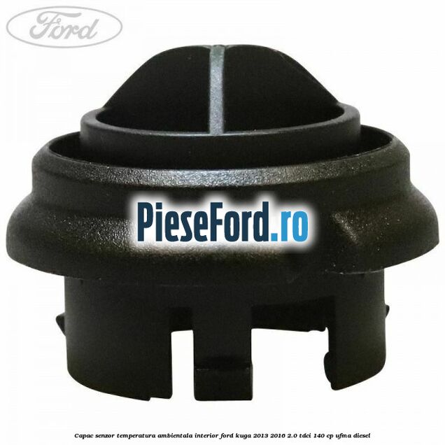 Capac senzor temperatura ambientala interior Ford Kuga 2013-2016 2.0 TDCi 140 cp UFMA diesel