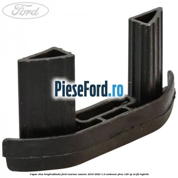 Capac sina longitudinala Ford Tourneo Custom 2019-2023 1.0 EcoBoost PHEV 125 cp M1FA Hybrid