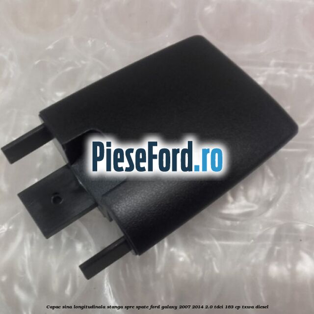 Capac sina longitudinala stanga spre spate Ford Galaxy 2007-2014 2.0 TDCi 163 cp Capac sina longitudinala stanga spre spate Ford Galaxy 2007-2014 2.0 TDCi 163 cp TXWA diesel