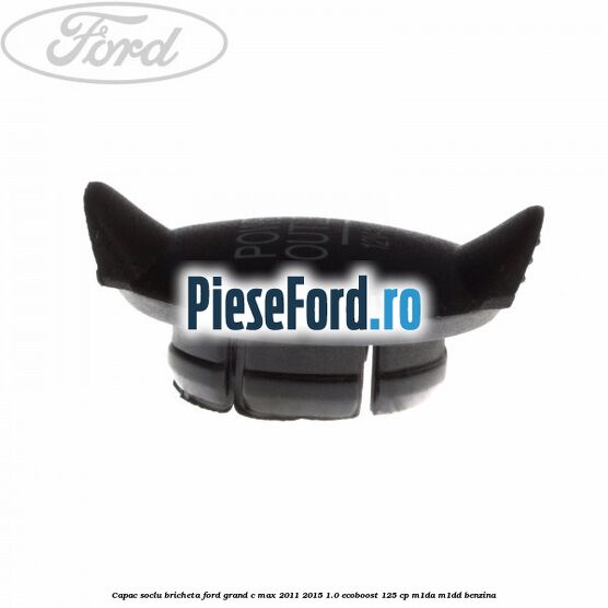 Capac soclu bricheta Ford Grand C-Max 2011-2015 1.0 EcoBoost 125 cp M1DA, M1DD benzina