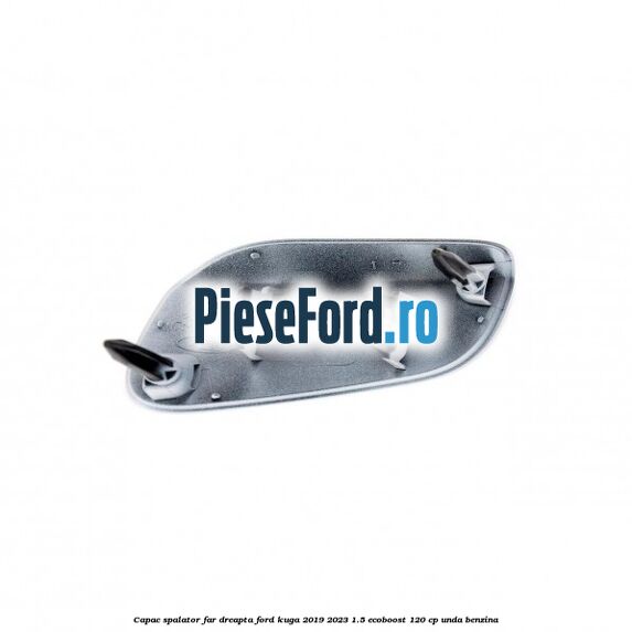 Capac spalator far dreapta Ford Kuga 2019-2023 1.5 EcoBoost 120 cp UNDA benzina