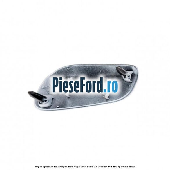 Capac spalator far dreapta Ford Kuga 2019-2023 2.0 EcoBlue 4x4 190 cp Capac spalator far dreapta Ford Kuga 2019-2023 2.0 EcoBlue 4x4 190 cp YMDA diesel