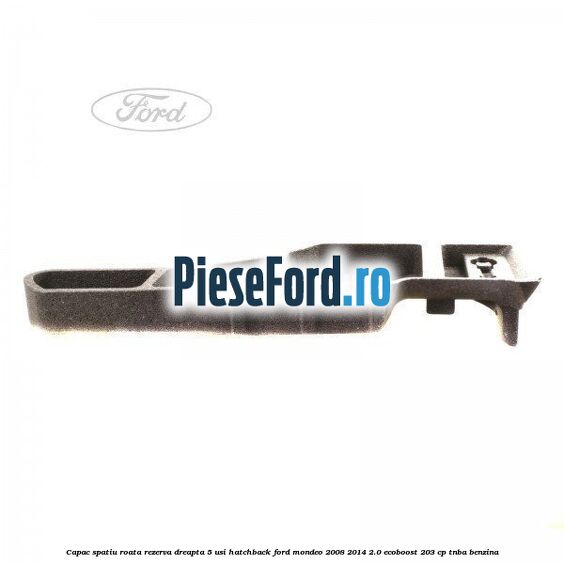 Capac spatiu roata rezerva, dreapta 5 usi hatchback Ford Mondeo 2008-2014 2.0 EcoBoost 203 cp TNBA benzina