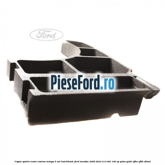 Capac spatiu roata rezerva stanga 5 usi hatchback Ford Mondeo 2008-2014 2.0 TDCi 140 cp QXBA, QXBB, UFBA, UFBB diesel