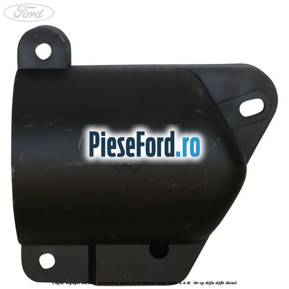 Capac supapa vacuum aeroterma spate Ford Transit 2000-2006 2.4 DI  90 cp D2FA, D2FB diesel