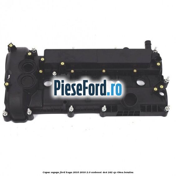 Capac supape Ford Kuga 2016-2018 2.0 EcoBoost 4x4 242 cp R9MA benzina