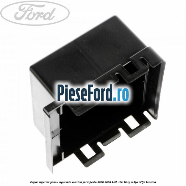 Capac superior panou sigurante auxiliar Ford Fiesta 2005-2008 1.25 16V 70 cp Capac superior panou sigurante auxiliar Ford Fiesta 2005-2008 1.25 16V 70 cp M7JA, M7JB benzina