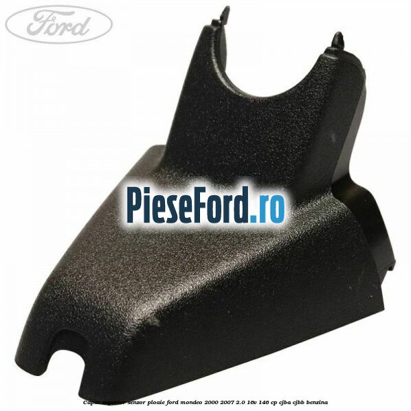 Capac superior senzor ploaie Ford Mondeo 2000-2007 2.0 16V 146 cp CJBA, CJBB benzina
