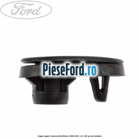 Capac suport antena Ford Fiesta 1996-2001 1.0 i 65 cp C4E benzina
