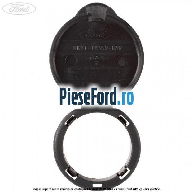 Capac suport roata rezerva cu cablu Ford Transit 2019-2023 E-TRANSIT RWD 269 cp Capac suport roata rezerva cu cablu Ford Transit 2019-2023 E-TRANSIT RWD 269 cp C2RA electric
