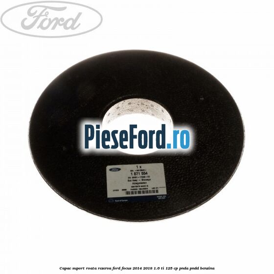 Capac suport roata rezerva Ford Focus 2014-2018 1.6 Ti 125 cp PNDA, PNDD benzina