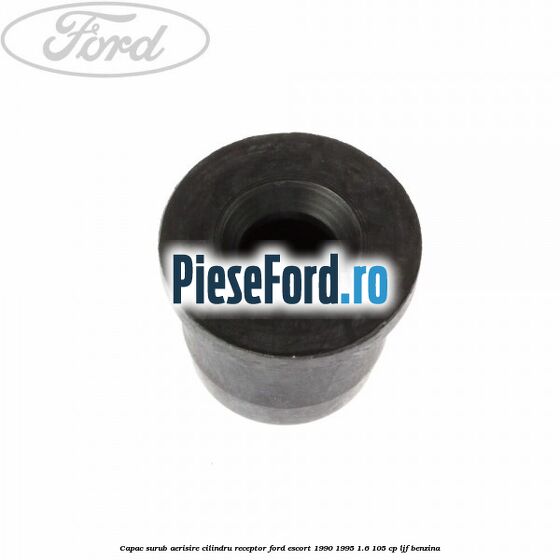 Capac surub aerisire cilindru receptor Ford Escort 1990-1995 1.6 105 cp LJF benzina