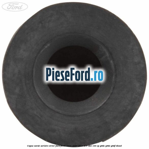 Capac surub aerisire etrier fata Ford C-Max 2007-2011 2.0 TDCi 133 cp Capac surub aerisire etrier fata Ford C-Max 2007-2011 2.0 TDCi 133 cp G6DC, G6DE, G6DF diesel
