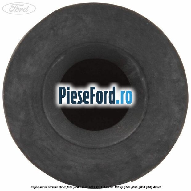 Capac surub aerisire etrier fata Ford C-Max 2007-2011 2.0 TDCi 136 cp G6DA, G6DB, G6DD, G6DG diesel