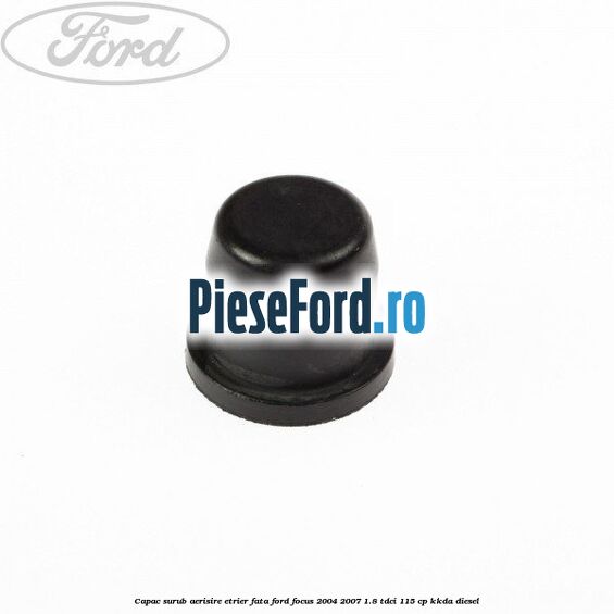 Capac surub aerisire etrier fata Ford Focus 2004-2007 1.8 TDCi 115 cp Capac surub aerisire etrier fata Ford Focus 2004-2007 1.8 TDCi 115 cp KKDA diesel
