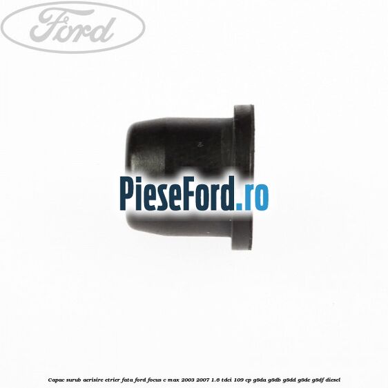 Capac surub aerisire etrier fata Ford Focus C-Max 2003-2007 1.6 TDCi 109 cp G8DA, G8DB, G8DD, G8DE, G8DF diesel