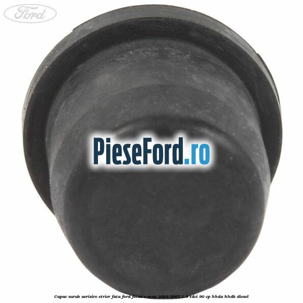 Capac surub aerisire etrier fata Ford Focus C-Max 2003-2007 1.6 TDCi 90 cp HHDA, HHDB diesel