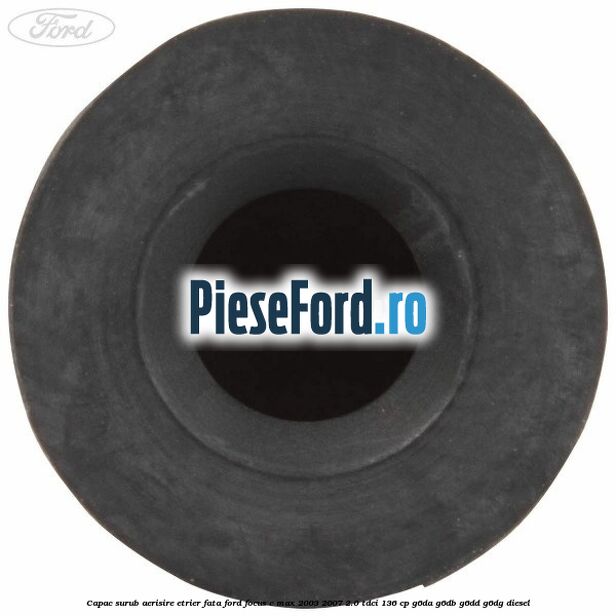 Capac surub aerisire etrier fata Ford Focus C-Max 2003-2007 2.0 TDCi 136 cp Capac surub aerisire etrier fata Ford Focus C-Max 2003-2007 2.0 TDCi 136 cp G6DA, G6DB, G6DD, G6DG diesel