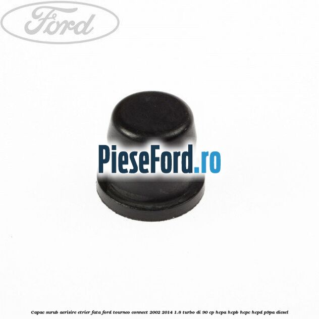 Capac surub aerisire etrier fata Ford Tourneo Connect 2002-2014 1.8 Turbo Di 90 cp HCPA, HCPB, HCPC, HCPD, P9PA diesel