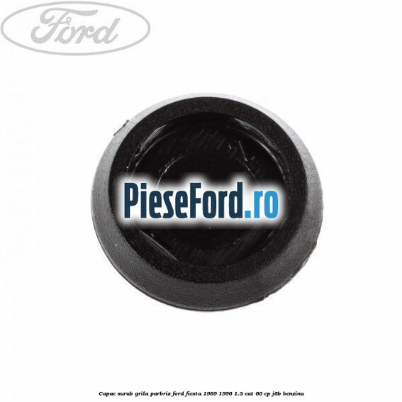 Capac surub grila parbriz Ford Fiesta 1989-1996 1.3 CAT 60 cp J6B benzina