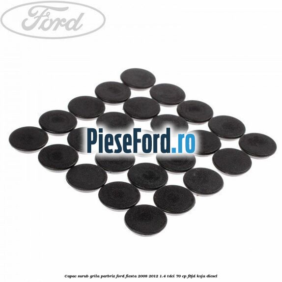 Capac surub grila parbriz Ford Fiesta 2008-2012 1.4 TDCi 70 cp Capac surub grila parbriz Ford Fiesta 2008-2012 1.4 TDCi 70 cp F6JD, KVJA diesel