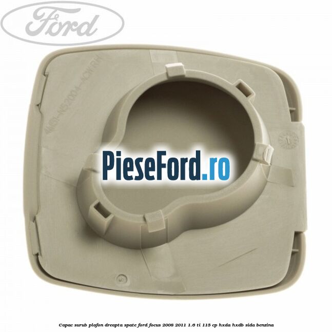 Capac surub plafon dreapta spate Ford Focus 2008-2011 1.6 Ti 115 cp HXDA, HXDB, SIDA benzina