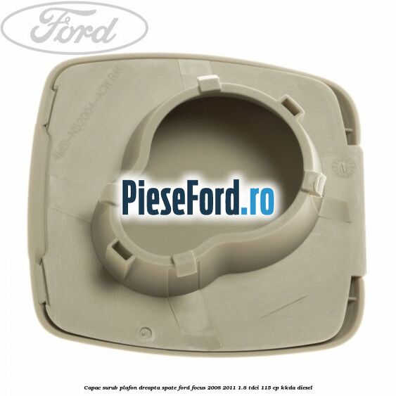 Capac surub plafon dreapta spate Ford Focus 2008-2011 1.8 TDCi 115 cp KKDA diesel