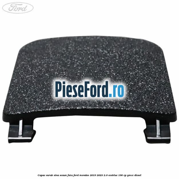 Capac surub sina scaun fata Ford Mondeo 2019-2023 2.0 EcoBlue 190 cp YMCC diesel