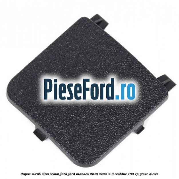 Capac surub sina scaun fata Ford Mondeo 2019-2023 2.0 EcoBlue 190 cp YMCC diesel