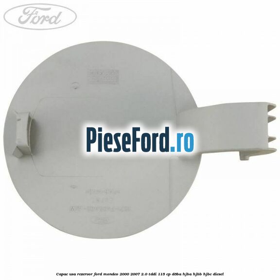 Capac usa rezervor Ford Mondeo 2000-2007 2.0 TDDI 115 cp D6BA, HJBA, HJBB, HJBC diesel
