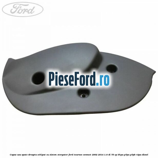 Capac usa spate dreapta echipat cu sistem stergator Ford Tourneo Connect 2002-2014 1.8 Di 75 cp Capac usa spate dreapta echipat cu sistem stergator Ford Tourneo Connect 2002-2014 1.8 Di 75 cp BHPA, P7PA, P7PB, R2PA diesel