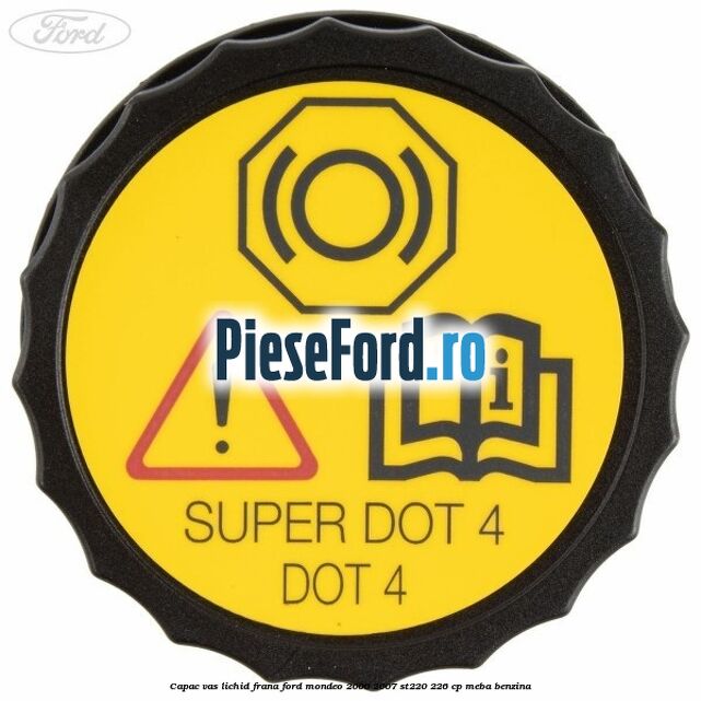 Capac vas lichid frana Ford Mondeo 2000-2007 ST220 226 cp MEBA benzina
