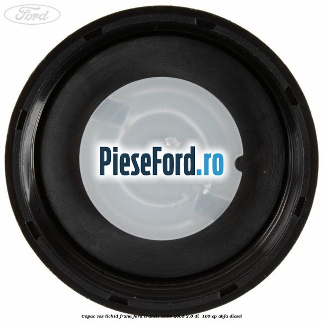 Capac vas lichid frana Ford Transit 2000-2006 2.0 DI  100 cp ABFA diesel