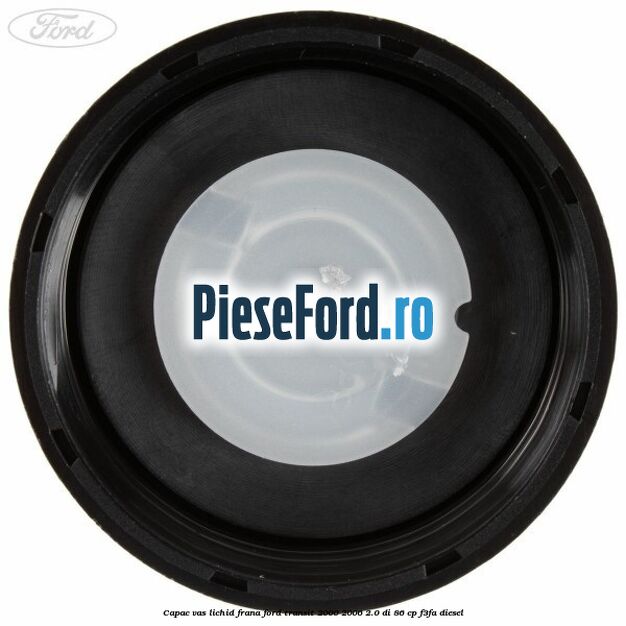 Capac vas lichid frana Ford Transit 2000-2006 2.0 DI 86 cp F3FA diesel