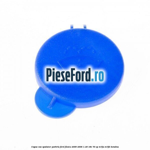 Capac vas spalator parbriz Ford Fiesta 2005-2008 1.25 16V 70 cp Capac vas spalator parbriz Ford Fiesta 2005-2008 1.25 16V 70 cp M7JA, M7JB benzina